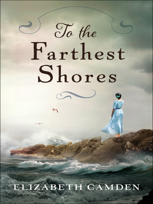 Title details for To the Farthest Shores by Elizabeth Camden - Wait list